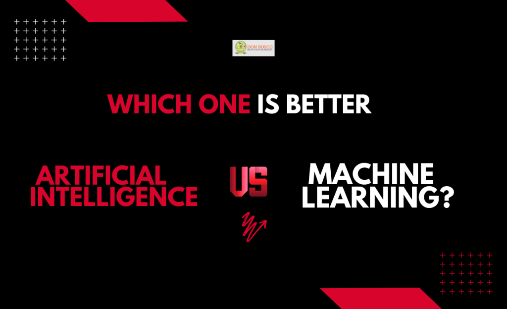 Which one is better Artificial Intelligence Vs Machine Learning?