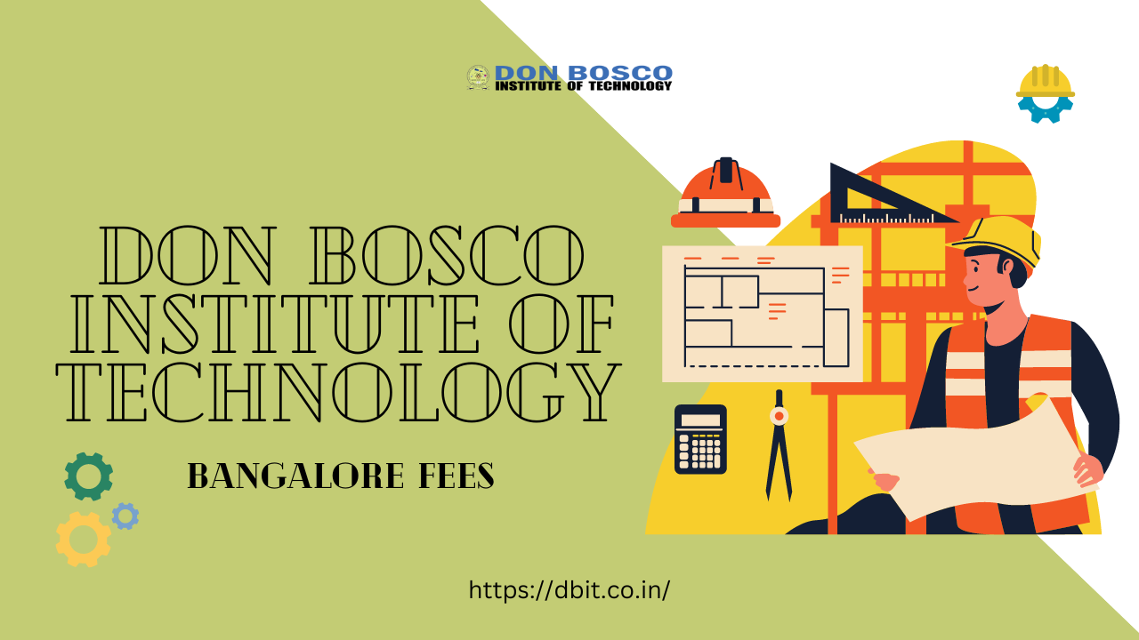 Don Bosco Institute of Technology Bangalore Fees